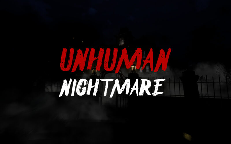 Unhuman Nightmare